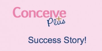 Conceive Plus testimonial: "I am now 6 weeks pregnant so i would recommend it" - Conceive Plus USA